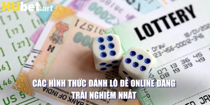 Các hình thức đánh lô đề online đáng trải nghiệm nhất 