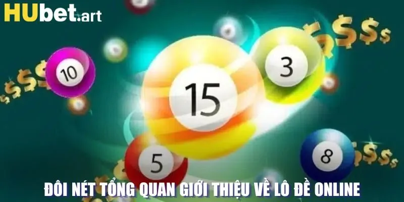 Đôi nét tổng quan giới thiệu về lô đề online