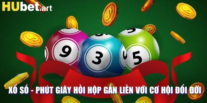 Xổ số Hubet có gì hấp dẫn